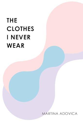 The Clothes I Never Wear