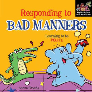 Responding to bad manners and Learning to be Polite
