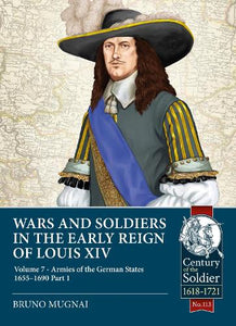 Wars and Soldiers in the Early Reign of Louis XIV 