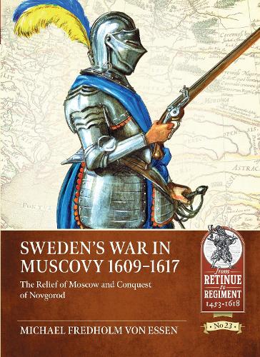 Swedens War in Muscovy 1609-1617