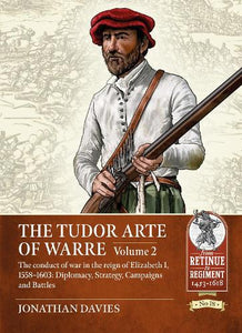 The Tudor Arte of Warre Volume 2 