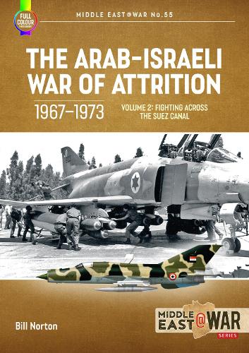 The Arab-Israeli War of Attrition, 1967-1973 Volume 2