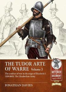 The Tudor Arte of Warre Volume 3 