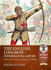 The English Longbow - Investigating a myth Volume 1 