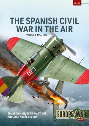 The The Spanish Civil War in the Air Volume 1