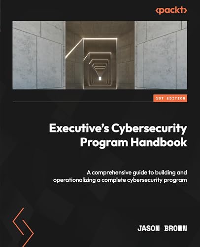 Executive's Cybersecurity Program Handbook