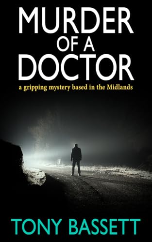 MURDER OF A DOCTOR: a gripping mystery based in the Midlands (Detectives Roy and Roscoe crime fiction series)