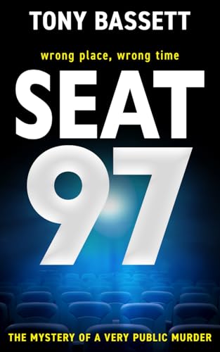 SEAT 97: wrong place, wrong time: the mystery of a very public murder