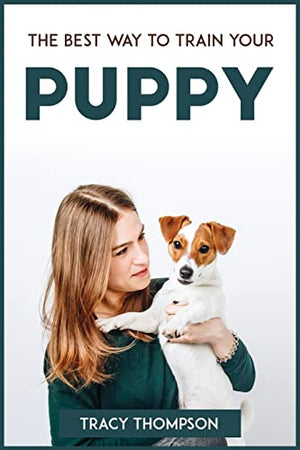 The Best Way to Train Your Puppy
