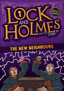 Lock and Holmes: And the Case of the New Neighbours 