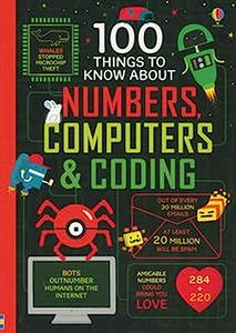 100 Things to Know About Numbers, Computers & Coding 