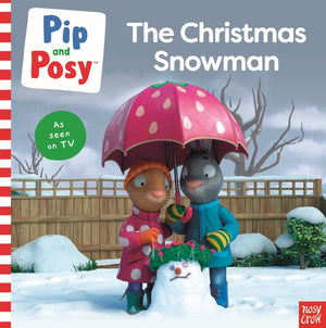 Pip and Posy: The Christmas Snowman (A TV tie-in picture book)