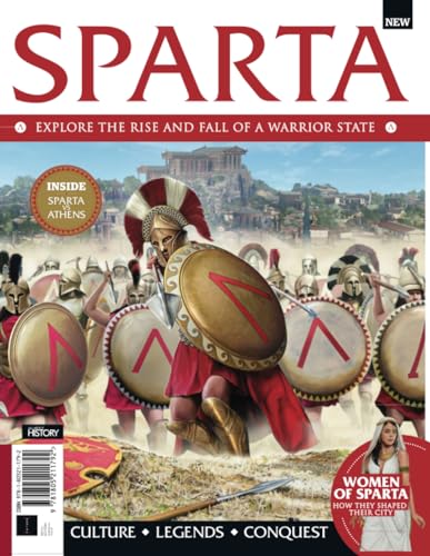 All About History Sparta: Explore the Rise and Fall of a Warrior State!