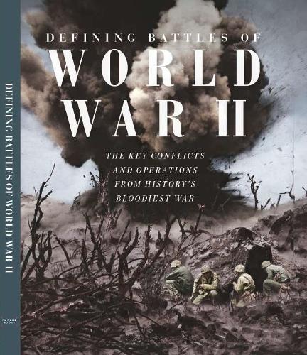 Defining Battles of World War II