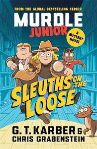 Murdle Junior Mysteries: Sleuths on the Loose 