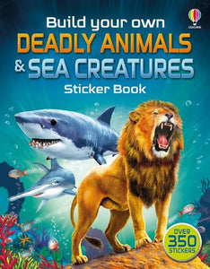Build Your Own Deadly Animals and Sea Creatures Sticker Book 