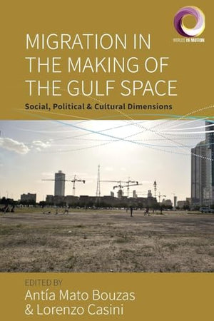 Migration in the Making of the Gulf Space