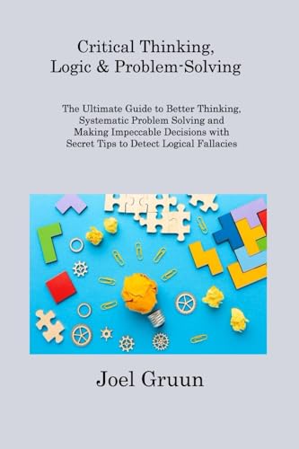 Critical Thinking, Logic & Problem-Solving