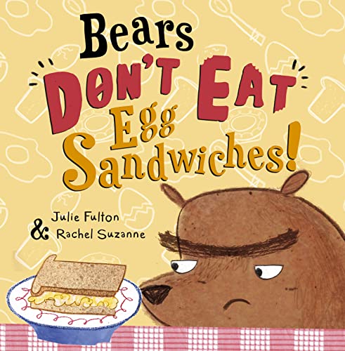 Bears Don't Eat Egg Sandwiches