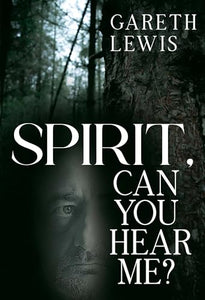 Spirit, Can You Hear Me? 