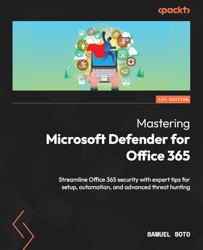 Mastering Microsoft Defender for Office 365