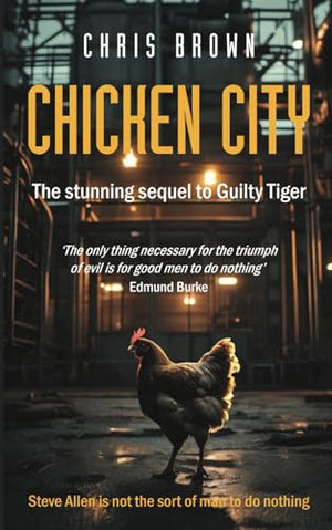 Chicken City: The stunning sequel to Guilty Tiger