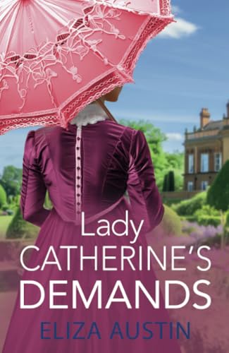 Lady Catherine's Demands
