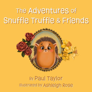 The Adventures of Snuffle Truffle & Friends 
