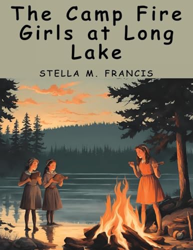The Camp Fire Girls at Long Lake