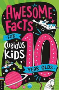 Awesome Facts for Curious Kids: 10 Year Olds 