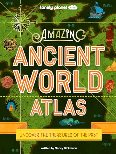 Lonely Planet Kids Amazing Ancient World Atlas
