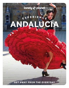 Lonely Planet Experience Andalucia 