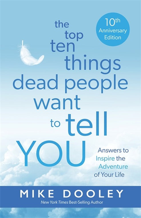 The Top Ten Things Dead People Want to Tell YOU By Michael And Marisol ...