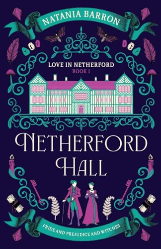 Netherford Hall (Love in Netherford, 1)