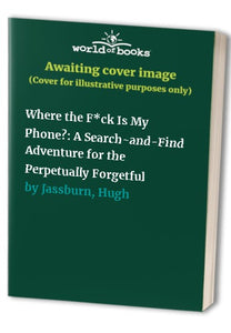 Where the F*ck Is My Phone? 