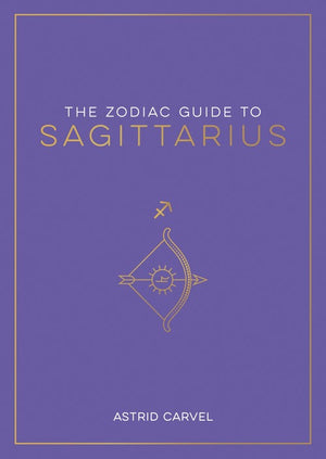 The Zodiac Guide to Sagittarius