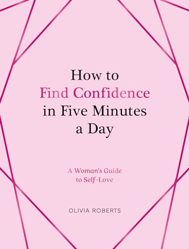 How to Find Confidence in Five Minutes a Day