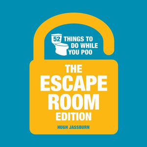 52 Things to Do While You Poo: The Escape Room Edition 