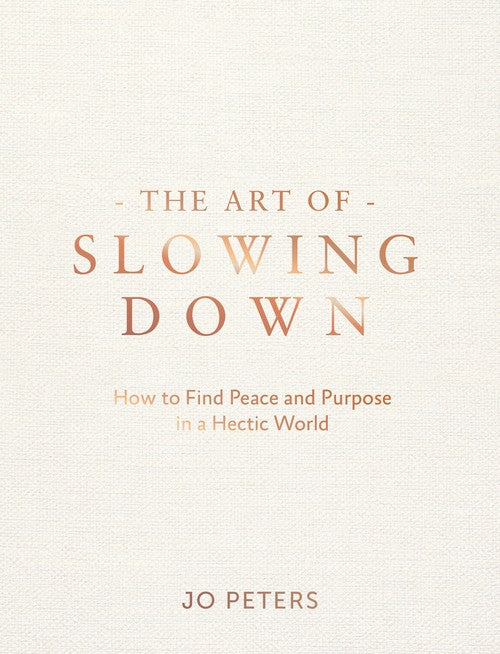 The Art of Slowing Down