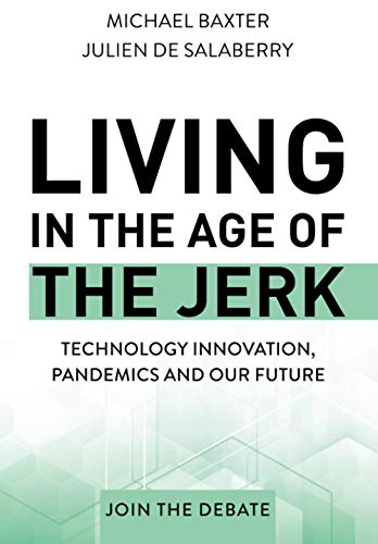 LIVING IN THE AGE OF THE JERK
