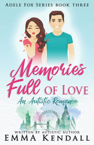 Memories Full of Love: An Autistic Romance (Adele Fox Series)