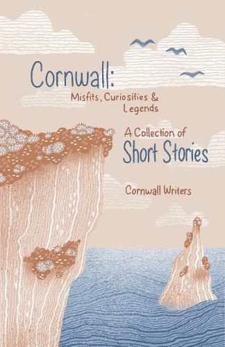 Cornwall Misfits Curiosities and Legends