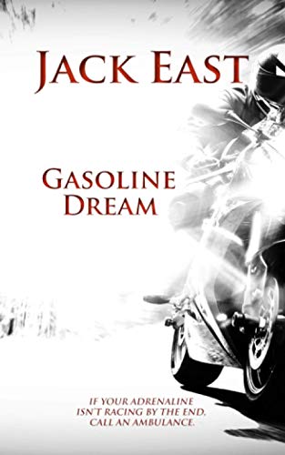 Gasoline Dream: The supercharged crime thriller that has your adrenaline racing.