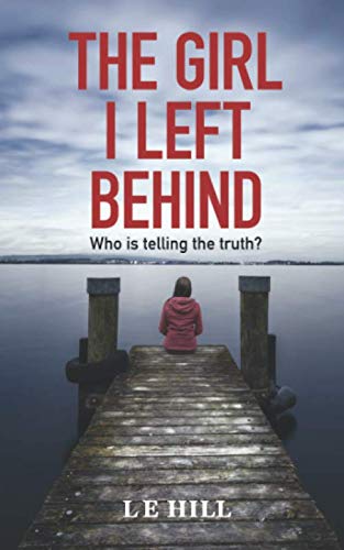 The Girl I Left Behind: A gripping psychological thriller