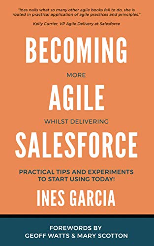 Becoming more Agile whilst delivering Salesforce