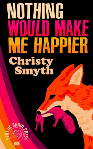 Nothing Would Make Me Happier