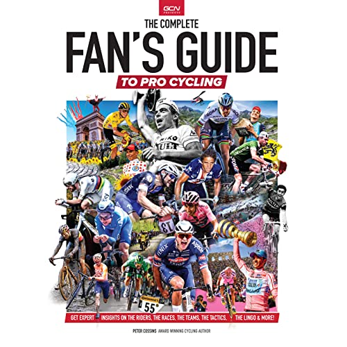 The Complete Fans Guide To Pro Cycling