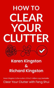 How to Clear Your Clutter 