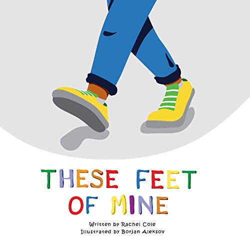 These Feet of Mine (My Amazing Body)