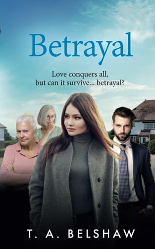 Betrayal: Love conquers all, but can it survive... betrayal? (Unspoken)